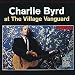 Charlie Byrd at the Village Vanguard