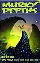Murky Depths: Issue 7: The Quarterly Anthology of Graphically Dark Speculative Fiction
