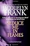 Seduce Me In Flames: A Three Worlds Novel: Book 2