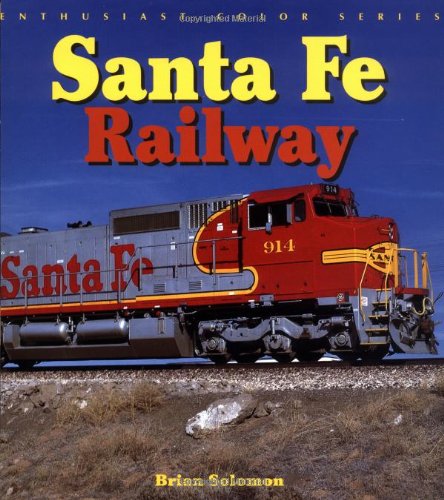 Santa Fe Railway (Enthusiast Color Series)