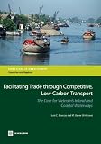 Facilitating trade through competitive, low-carbon transport : the case for Vietnam's inland and coastal waterways