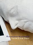 Raimund Kummer: For Your Eyes Only / Werke 1978-2009 (Kerber Art) - Claudia Banz, Stephan Berg, Eugen Blume, Hans-Friedrich Bormann, Barbara Hess, Holger Kuhn
