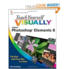 Teach Yourself Visually Photoshop Elements 8 (Teach Yourself VISUALLY (Tech))