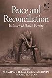 Peace and reconciliation : in search of shared identity