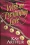 With an Everlasting Love: Promise That You'll Love Me