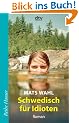 Schwedisch f�r Idioten: Roman