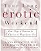 Your Long Erotic Weekend: Four Days of Passion for a Lifetime of Magnificent Sex