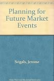Planning for future market events using data processing support : a five-step growth plan process