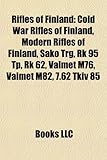 Rifles of Finland: Cold War Rifles of Finland, Modern Rifles of Finland, Sako Trg, Rk 95 Tp, Rk 62, Valmet M76, Valmet M82, 7.62 Tkiv 85-