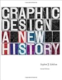 Graphic Design: A New History, second edition