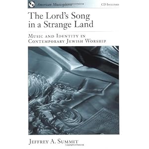 The Lord's Song in a Strange Land: Music and Identity in Contemporary Jewish Worship (American Musicspheres)