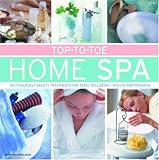 cover of Top-to-Toe Home Spa: Do-it-yourself beauty treatments for total well-being - with 100 photographs