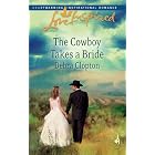The Cowboy Takes a Bride (Mule Hollow Matchmakers, Book 9) (Love Inspired #454) by  Debra Clopton