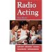 Radio Acting: Studio Work, Radio Adverts, Voice-Overs, Voice Production, Technical Production (Stage and Costume)