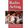 Radio Acting: Studio Work, Radio Adverts, Voice-Overs, Voice Production, Technical Production (Stage and Costume)