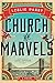 Church of Marvels: A Novel