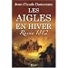 Les aigles en hiver : Russie 1812