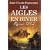 Les aigles en hiver : Russie 1812