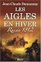 Les aigles en hiver : Russie 1812