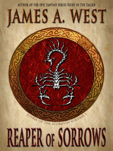 Reaper of Sorrows (Songs of the Scorpion - Volume I) Reaper of Sorrows (Songs of the Scorpion - Volume I)