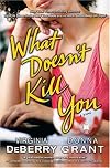 What Doesn't Kill You