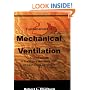 Fundamentals of Mechanical Ventilation: A Short Course on the Theory and Application of Mechanical Ventilators