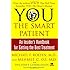 YOU: The Smart Patient: An Insider's Handbook for Getting the Best Treatment