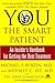 YOU: The Smart Patient: An Insider's Handbook for Getting the Best Treatment