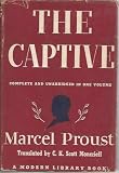 The captive, (His Remembrance of things past)