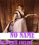 Wilkie Collins's No Name: mystery crime [Illustrated + free audiobook version!]