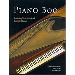 Piano 300: Celebrating Three Centuries of People and Pianos