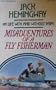 Misadventures of a Fly Fisherman