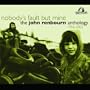 Nobody's Fault But Mine- The John Renbourn Anthology 1966-2005