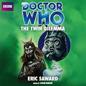 Doctor Who: The Twin Dilemma | [Eric Saward]