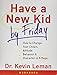 Have a New Kid by Friday Workbook: How to Change Your Childs Attitude, Behavior and Character in 5 Days