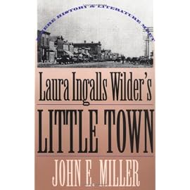 Laura Ingalls Wilder's Little Town: Where History and Literature Meet