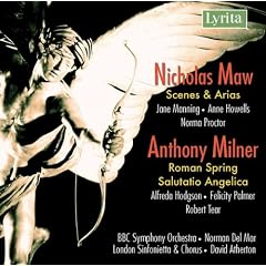 Maw Scenes and Arias; Milner Salutario Angelica Roman Spring by Nicholas Maw, Anthony Milner, David Atherton, Norman del Mar, and Anne Howells