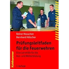 Pr�fungsleitfaden f�r die Feuerwehren: Eine Lernhilfe f�r die Aus- und Weiterbildung