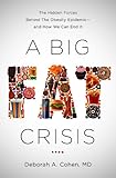 A Big Fat Crisis: The Hidden Forces Behind the Obesity Epidemicand How We Can End It