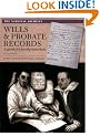 Wills and Probate Records: A Guide for Family Historians (Readers Guides)