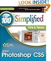 Photoshop CS5: Top 100 Simplified Tips and Tricks (Top 100 Simplified Tips & Tricks)