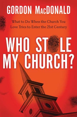 Who Stole My Church?: What to Do When the Church You Love Tries to Enter the 21st Century under Ecclesiology in The Books Store