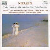 Nielsen: Violin Concerto; Clarinet Concerto; Flute Concerto