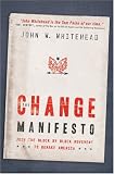 The Change Manifesto: Join the Block by Block Movement to Remake America