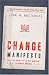 The Change Manifesto: Join the Block by Block Movement to Remake America