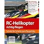 RC-Helikopter richtig fliegen: Schritt f�r Schritt&hellip von Thomas Riegler