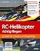 RC-Helikopter richtig fliegen: