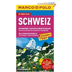 MARCO POLO Reisef�hrer Schweiz: Mit Insider-Tipps - Mit Reiseatlas