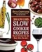 200 Low-Carb Slow Cooker Recipes: Healthy Dinners That Are Ready When You Are!