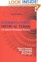 Understanding Medical Terms: A Guide for Pharmacy Practice, Second Edition (Pharmacy Education Series)